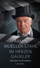 Frank-Burkhar Habel, Frank-Burkhard Habel, Armin Mueller-Stahl, Heike Sittner - Im Herzen Gaukler