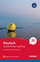 Friederike Wilhelmi - Gefährlicher Ausflug