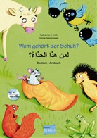 Katharina E Volk, Katharina E. Volk - Wem gehört der Schuh? Deutsch-Arabisch, m. Audio-CD