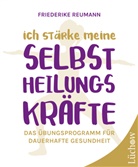 Friederike Reumann - Ich stärke meine Selbstheilungskräfte