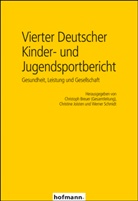 Christoph Breuer, Christin Josten, Christine Josten, Werner Schmidt - Vierter Deutscher Kinder- und Jugendsportbericht
