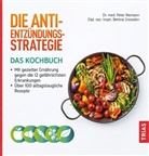 Pete Niemann, Peter Niemann, Bettina Snowdon - Die Anti-Entzündungs-Strategie - Das Kochbuch