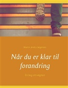 Martin Jensby Jørgensen - Når du er klar til forandring