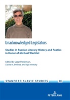 David M. Bethea, Lazar Fleishman, Ilya Vinitsky - Unacknowledged Legislators