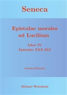 Michael Weischede - Seneca - Epistulae morales ad Lucilium - Liber IV Epistulae XXX-XLI
