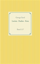 George Sand - Lavinia - Pauline - Kora