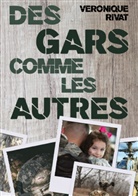 Véronique Rivat - Des gars comme les autres