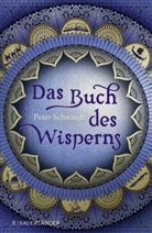 Peter Schwindt - Die Gilead-Saga - Das Buch des Wisperns