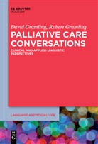 Davi Gramling, David Gramling, Robert Gramling - Palliative Care Conversations