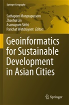 Zhaohu Lin, Zhaohui Lin, Sathaporn Monprapussorn, Asamaporn Sitthi, Asamaporn Sitthi et al, Parichat Wetchayont - Geoinformatics for Sustainable Development in Asian Cities