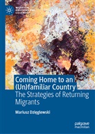 Mariusz Dzi¿glewski, Mariusz Dzieglewski - Coming Home to an (Un)familiar Country