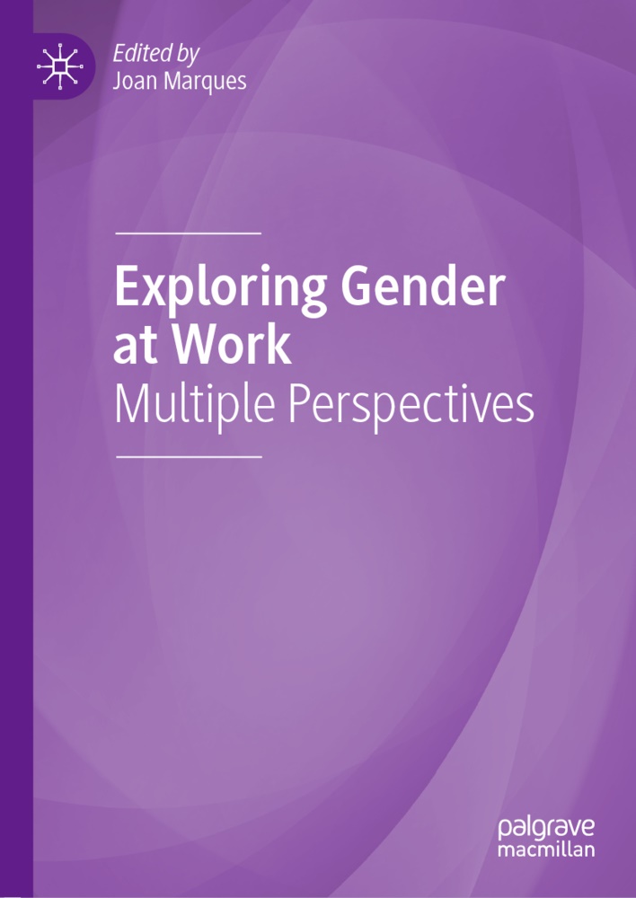 Joa Marques, Joan Marques - Exploring Gender at Work Multiple Perspectives