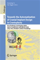 Egger, Egger, Jan Egger, Jiannin Li, Jianning Li - Towards the Automatization of Cranial Implant Design in Cranioplasty