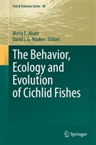 Maria E. Abate, Mari E Abate, Maria E Abate, L G Noakes, L G Noakes, David L. G. Noakes... - The Behavior, Ecology and Evolution of Cichlid Fishes