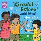 Grace Lin, Grace Lin - Circulo! Esfera! / Circle! Sphere! (Spanish Bilingual Edition)
