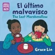 Grace Lin, Grace Lin - El ultimo malvavisco; The Last Marshmallow Spanish Bilingual Edition