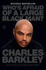 Charles Barkley, Michael Wilbon - Who's Afraid of a Large Black Man?