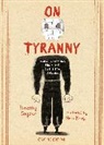 Nora Krug, Timothy Snyder, Nora Krug - On Tyranny Graphic Edition