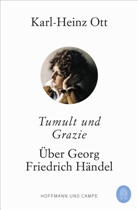 Karl-Heinz Ott - Tumult und Grazie