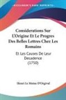 Henri Le Moine D'Orgival - Considerations Sur L'Origine Et Le Progres Des Belles Lettres Chez Les Romains