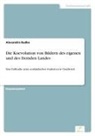 Alexandra Budke - Die Koevolution von Bildern des eigenen und des fremden Landes