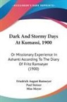 Friedrich August Ramseyer, Paul Steiner - Dark And Stormy Days At Kumassi, 1900