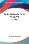 Nicolas Malebranche - De La Recherche De La Verite V3 (1700)