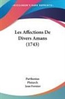 Parthenius, Plutarch - Les Affections De Divers Amans (1743)