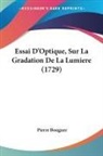 Pierre Bouguer - Essai D'Optique, Sur La Gradation De La Lumiere (1729)