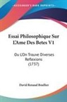 David Renaud Boullier - Essai Philosophique Sur L'Ame Des Betes V1