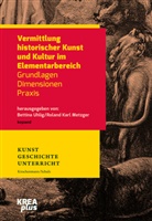 Karl Metzger, Karl Metzger, Roland Karl Metzger, Bettin Uhlig, Bettina Uhlig - Vermittlung historischer Kunst und Kultur im Elementarbereich