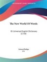 Edward Phillips, J. K. - The New World Of Words