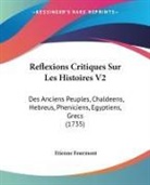 Etienne Fourmont - Reflexions Critiques Sur Les Histoires V2