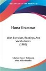 John Alder Burdon, Charles Henry Robinson - Hausa Grammar