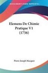 Pierre Joseph Macquer - Elemens De Chimie Pratique V1 (1756)
