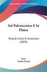 Jarro, Giulio Piccini - Sul Palcoscenico E In Platea