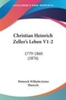 Heinrich Wilhelm Josias Thiersch - Christian Heinrich Zeller's Leben V1-2