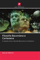 Kemal Yildirim - Filosofia Baconiana e Cartesiana