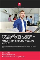 Hisham Dzakiria, Manvender Kaur Sarjit Singh, lina lafta - UMA REVISÃO DE LITERATURA SOBRE O USO DE VÍDEOS ONLINE NA SALA DE AULA DE INGLÊS