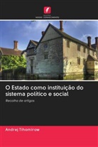 Andrej Tihomirow - O Estado como instituição do sistema político e social