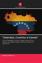 Kemal Yildirim - "Gabriella, Cravinho e Canela"