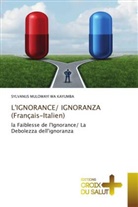 Sylvanus Mulowayi Wa Kayumba - L'IGNORANCE/ IGNORANZA (Français-Italien)