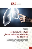 Sonia Ariane, Ahlem Bdioui - Les tumeurs de type glande salivaire primitives du poumon