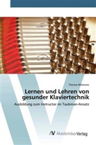 Therese Milanovic - Lernen und Lehren von gesunder Klaviertechnik