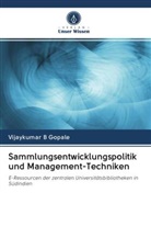 Vijaykumar B Gopale, Vijaykumar B. Gopale - Sammlungsentwicklungspolitik und Management-Techniken
