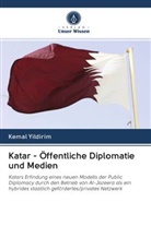 Kemal Yildirim - Katar - Öffentliche Diplomatie und Medien