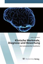 Subho Chakrabarti - Klinische Merkmale, Diagnose und Bewertung