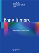 G Poitout, G Poitout, Jaim Paulos, Jaime Paulos, Dominique G. Poitout - Bone Tumors