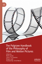 Noël Carroll, Laura T. Di Summa, Shawn Loht, Laur T Di Summa, Laura T Di Summa - The Palgrave Handbook of the Philosophy of Film and Motion Pictures
