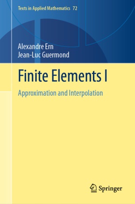 Alexandr Ern, Alexandre Ern, Jean-Luc Guermond - Finite Elements I Approximation and Interpolation